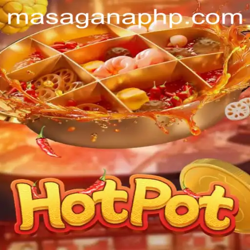 Hotpot: Exploring the Excitement of Masaganaph